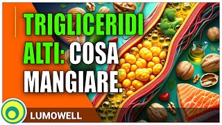 Trigliceridi Alti Cosa Mangiare [upl. by Anawit419]