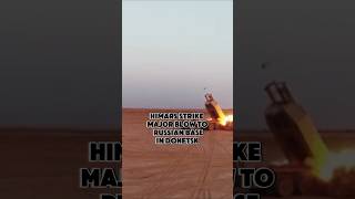 HIMARS Strike Major Blow to Russian Base in Donetsk [upl. by Leksehc173]