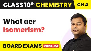 Class 10 Chemistry Chapter 4  Carbon and its Compounds  Isomerism [upl. by Garvey983]