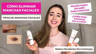 COMO ELIMINAR MANCHAS FACIALES  TIPOS DE MANCHAS FACIALES PROTECTORES SOLARES PARA MANCHAS LÁSER [upl. by Haimirej]