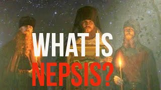 Prayer amp Watchfulness What is Nepsis [upl. by Simmons]