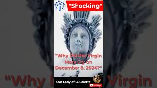 Why Did the Virgin Mary Statue Cry on December 8 2024 La Salette [upl. by Zollie]