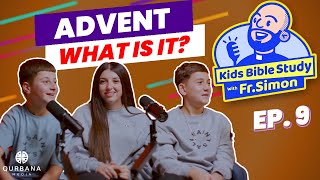 What Is Advent  Kids Bible Study with Fr Simon Ep 9 [upl. by Thanos]