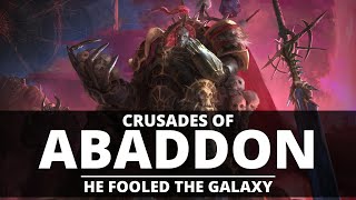 THE CRUSADES OF ABADDON THE DESPOILER HE FOOLED THE ENTIRE GALAXY [upl. by Zizaludba625]