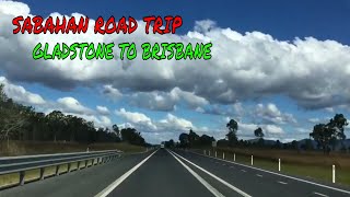 Sabahan Road Trip Gladstone to Brisbane Queensland Australia [upl. by Suiremed386]