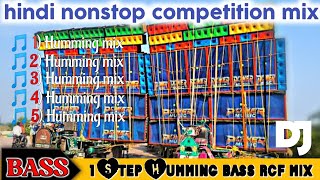 Nonstop Competition  1 Step Humming bass mix  Hindi nonstop song 2024🎵🎶🔥😉 [upl. by Bellina480]