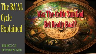 The Baal Cycle Explained Canaanite Gods EL MOT YAM ANAT and Was Celtic Sun God Bel Really Baal [upl. by Johnnie962]