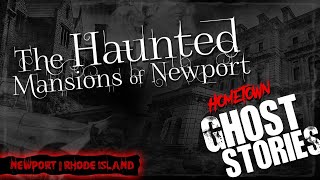 The Haunted Mansions of Newport  Newport RI [upl. by Ibrad]