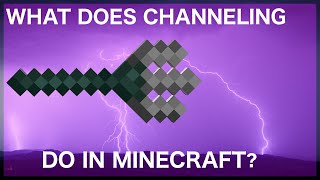 What Does Channeling Do In Minecraft [upl. by Enileoj]