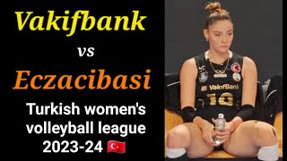 Vakifbank바키프방크 vs Eczacibasi에스자시바시 [upl. by Baron168]