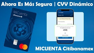 Citibanamex Ahora Tiene CVV Dinámico En Sus Cuentas De Débito MICUENTA 😱😱😱 ¿Dónde Esta El CVV [upl. by Kiraa]