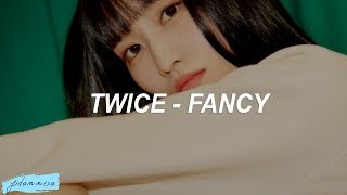 TWICE 트와이스  FANCY Easy Lyrics [upl. by Ruy]