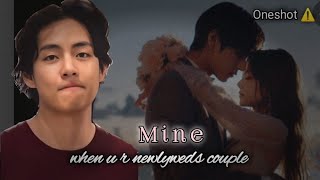 Mine🥵😨  Happy New Year 🥳 like karoo  Taehyung Oneshot  btsfftamilvoice vfftamil [upl. by Petronille65]