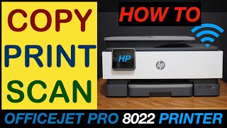 How To Scan Print Copy With HP OfficeJet Pro 8022 Wireless Printer [upl. by Olgnaed638]