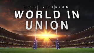 World in Union  Rugby World Cup 2019  Epic Version [upl. by Bernadina]