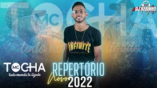 MC TOCHA AS MELHORES  REPERTÓRIO NOVO 2022 ATUALIZADO [upl. by Strander]