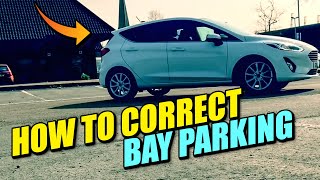 How to Correct Bay Parking  Driving Lesson [upl. by Zeitler689]