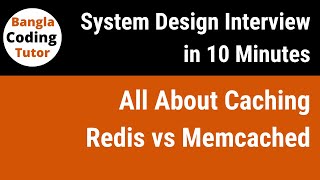 All About Caching  Distributed Caching  Redis vs Memcached  System Design Interview in 10 Minutes [upl. by Donoho842]