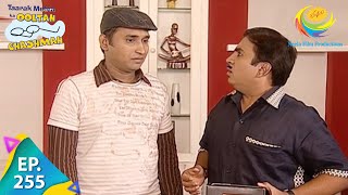 Taarak Mehta Ka Ooltah Chashmah  Episode 255  Full Episode [upl. by Whelan741]