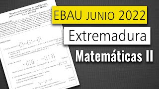 📘 Examen Selectividad EBAU ▶ Extremadura Junio 2022 ▶ Matemáticas II [upl. by Krug]