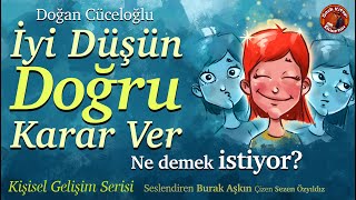 İyi Düşünüp Doğru Karar Vermek  Kişisel Gelişim [upl. by Tennek467]