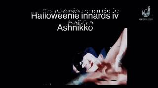 Halloweenie innards Iv Ashnikko edit audio [upl. by Asennav]