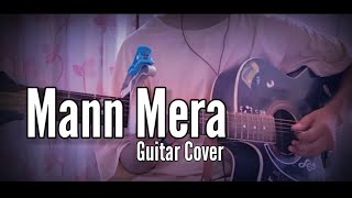 Mann Mera Guitar Cover  Instrumental Cover [upl. by Gensmer]