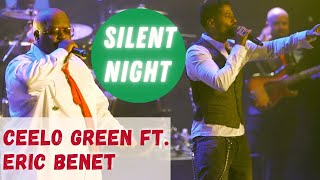 CeeLo Green feat Eric Benet  quotSilent Nightquot Exclusive Live Performance [upl. by Novhaj]