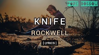 Rockwell  Knife Lyrics  High Quality Audio [upl. by Airdnna]