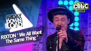 Rixton We All Want The Same Thing live on Friday Download  CBBC [upl. by Defant]