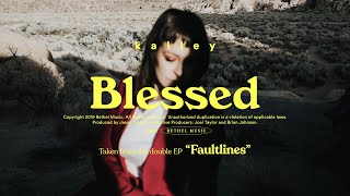 Blessed  kalley  Faultlines [upl. by Xonk]