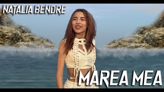 Natalia Bendre  MAREA MEA OfficialVideo [upl. by Julius]