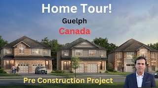 Home Tour Pre Construction Project in Guelph Ontario Canada Tabish Khan Real Estate [upl. by Waters]