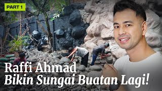 INTIP PROSES PEMBUATAN SUNGAI BUATAN TERBARU RAFFI AHMAD DI ANDARA 16 [upl. by Aizan]