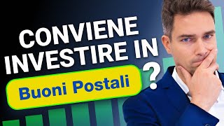 Buoni Postali nel 2024 Conviene Investirci Analisi Completa e Confronto con i BTP [upl. by Ahola]