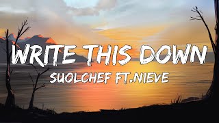 SoulChef  Write This Down Ft Nieve Lyrics [upl. by Elden]