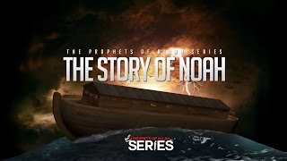 The Story of Noah AS  Prophets of Allah Series [upl. by Frederic697]