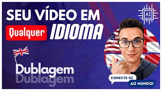 Como Dublar Vídeos Como um Profissional com Inteligência Artificial 🇺🇸 [upl. by Close]