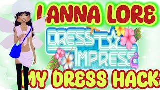 NEW UPDATE HURRY UP quotLANNA LORE VIP DRESS HACK IMPRESS TO VIP DRESS HACK LANNA LORE ROBLOX FASHION [upl. by Suoicerpal478]