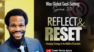 REFLECT amp RESET 2024 Jude Ayua Wexdemy Webinars [upl. by Esinehs]