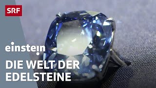 Faszination Edelsteine und Diamanten – Warum die Klunker so wertvoll sind  Einstein  SRF Wissen [upl. by Lilac730]