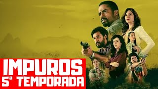 IMPUROS 5ª TEMPORADA  QUANDO CHEGA NO STAR PLUS [upl. by Dulsea]