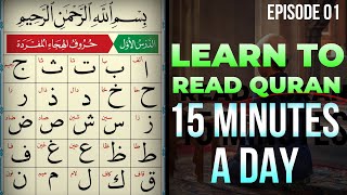 Ep1 Arabic Letters Learn how to READ Quran in JUST 15 minutes a day [upl. by Orthman]