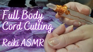 ASMR reiki Full body cord cutting Pulling [upl. by Tomchay]