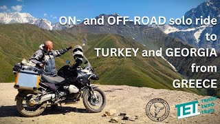 ON and OFFROAD solo ride to TURKEY and GEORGIA from GREECE [upl. by Ordnasela]