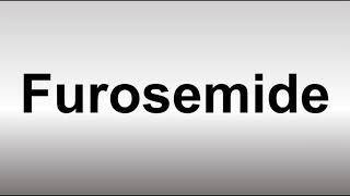 How to Pronounce Furosemide [upl. by Otrebor42]