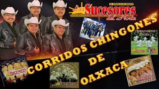 puro corrido chingon de oaxaca [upl. by Nomla]