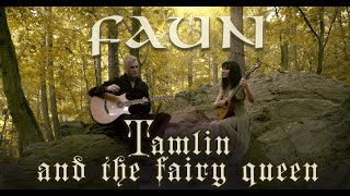 FAUN  Tamlin and the Fairy Queen [upl. by Cartan]