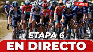 ETAPA 6 VUELTA A ESPAÑA EN VIVO  SEGUNDA LLEGADA en ALTO  Diario AS [upl. by Nahsor]