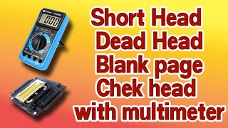 How to check head  Epson printer short head and dead head checking by multimeter [upl. by Niwred]